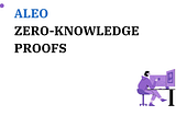 ALEO Zero-Knowledge Proofs