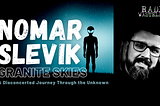 Nomar Slevik — Granite Skies A Disconcerted Journey Through The Unknown