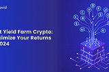 Best Yield Farming Crypto Platforms: Maximizing Your Returns