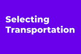 Selecting Transportation Assets in Toonit