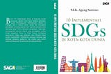 Buka Cakrawala Pengetahuan Soal SDGs Lewat Buku “10 Implementasi SDGs di Kota-Kota Dunia”