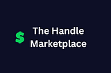 The Handle Marketplace