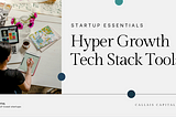 Hyper Growth Tools for Startups