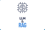 Understanding LLMs and RAG: The Foundation of Modern AI Assistants