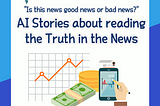 AI Stories About Reading the Truth in the News (Part 2)