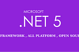 .NET 5: One Framework, All Platforms and Open Source. 2020-ի Microsoft-ի գլխավոր իրադարձությունը