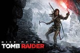 Rise of the Tomb Raider: Lara Croft and I vs. Trinity