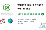 Unit Testing with Node JS and Jest