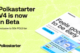 Polkastarter V4 Is Now in Beta With Exciting New Features!