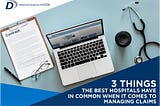 3 Things the Best Hospitals Have in Common When Managing Claims