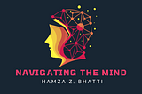 Navigating the Mind: A Journey Through Neuroscience and Beyond