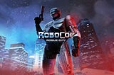 Thoughts on Robocop: Rogue City (2023): A Messy Good Time.