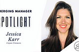 fiifi’s Emerging Manager Spotlight on Jessica Karr of Coyote Ventures