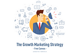 Growth Marketing: The 10 Pillars To An Effective Strategy