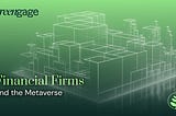 Financial Firms and the Metaverse