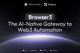 Unlock Web3 Automation: Introducing Browser3 — The AI-Native Gateway