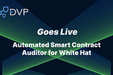 DVP Smart Contract Audior for White Hats Goes Live