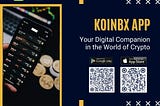 KoinBX App — Your Digital Companion in the World of Crypto
