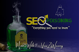 SEO Poisoning — Everything you need to know