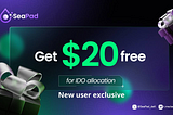 Get $20 Free for IDO allocation for new users
