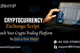 Crypto Exchange Script to launch a cryptocurrency Exchange platform