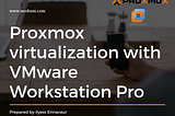 Proxmox virtualization with VMware Workstation 15 Pro