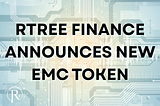 Rtree Finance and EMC: A Revolutionary Investable RWA Token Powered by Self-Audit