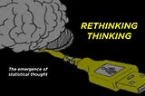 Rethinking Thinking: