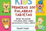 [EBOOK][BEST]} Primeras 100 Palabras Tarjetas Bebe Bilingüe Vocabulario Libro Infantiles Para Niños…