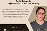 Tesia Dobrydnia | Experience in Oil and Gas Industry