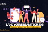 Land Your Dream Tech Job: Resume & Interview Secrets Revealed