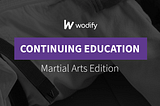 Continuing Education Part 2: Martial Arts