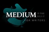 Medium is the best platform for writers, & here is why!