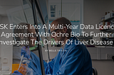 What Ochre Bio’s latest partnership illustrates about biotech’s business model evolution