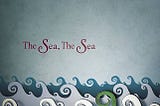 The Sea, The Sea by Iris Murdoch — Book Review