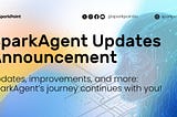 SparkAgent Updates Announcement
