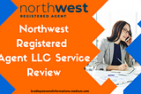 Northwest Registered Agent LLC Service Review
