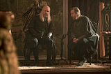King Viserys Targaryen and Otto Hightower