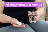 Finding Effective Medical Weight Loss Near Me: Your Ultimate Guide