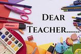 Dear Teacher, Sometimes You Need to Believe Without Seeing