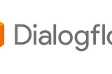 Dialogflow Basics