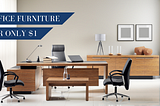 Office Furniture for $1