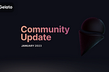 Gelato Community Update — January 2023