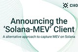 Solana-MEV Client: an alternative way to capture MEV on Solana