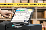 Best POS Software System For Your Retail Business