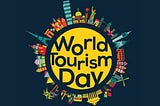 Celebrating World Tourism Day 2023: “Tourism and Green Investment”