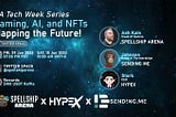 Twitter Space Recap: Mapping the Future with Gaming, AI, and NFTs — LA Tech Week Series