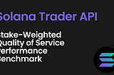 Solana Trader API: Stake-weighted Quality of Service (SWQoS) Performance Benchmark