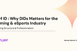 Turf ID: Why DIDs Matter for the Gaming & eSports Industry