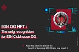 93N OG NFT: The only recognition for 93N Clubhouse OG
